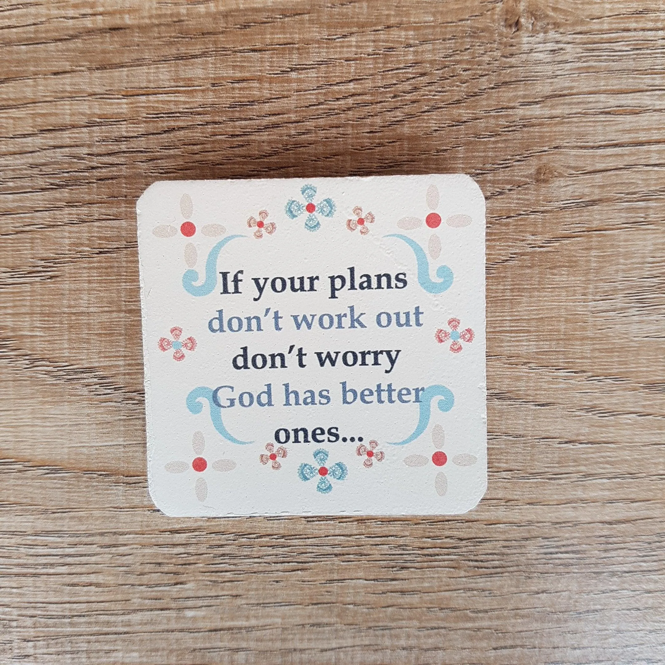 C&F Wooden Quote Magnet - If Your Plans Don't Work Out